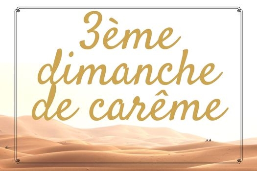 3ème dimanche de carême