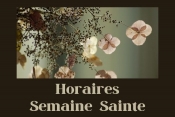 Horaires Semaine Sainte